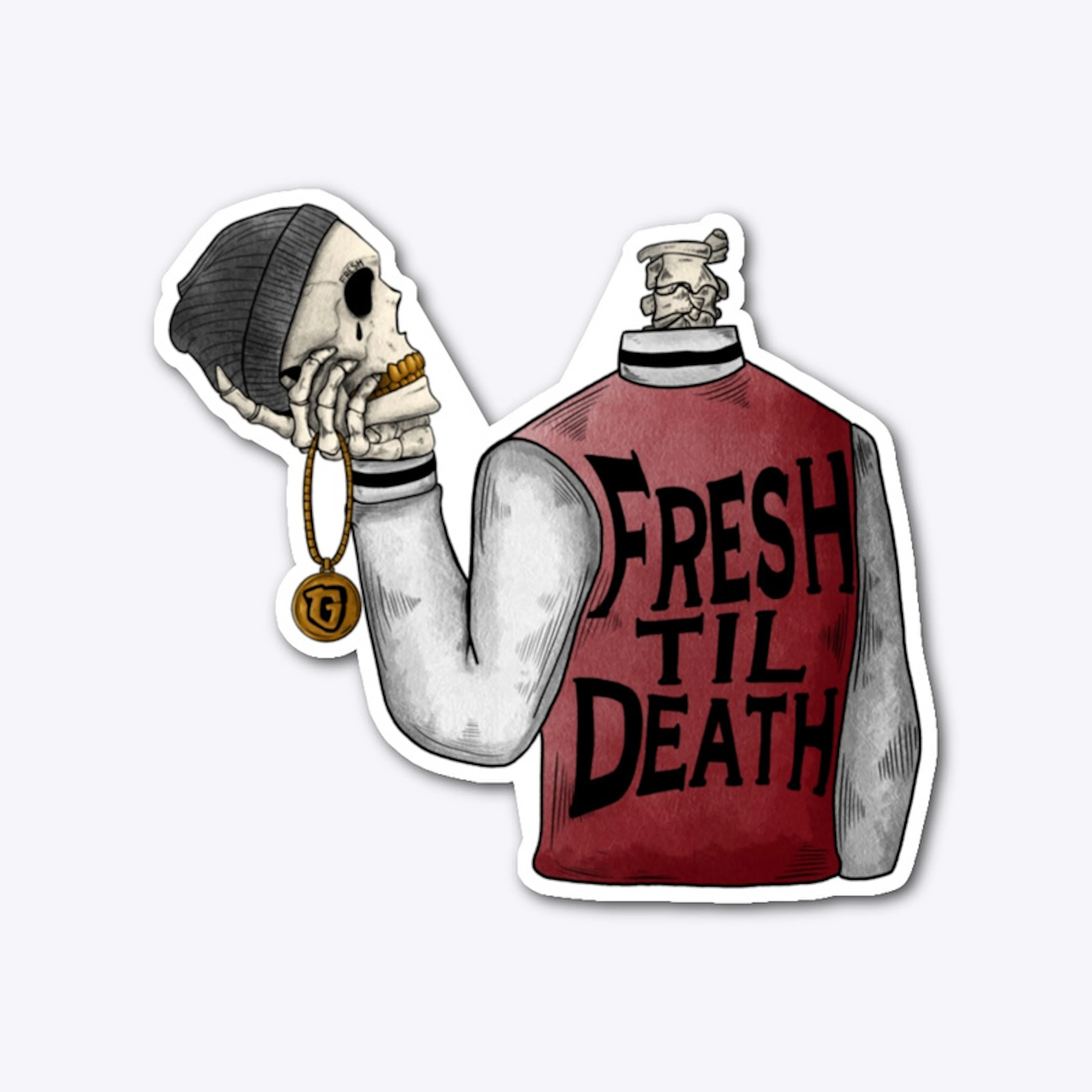 Fresh Til Death Sticker